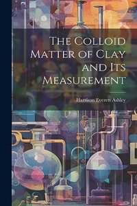 Colloid Matter of Clay and its Measurement