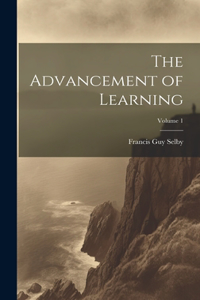 Advancement of Learning; Volume 1