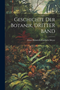 Geschichte Der Botanik, DRITTER BAND