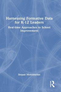 Harnessing Formative Data for K-12 Leaders