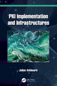 PKI Implementation and Infrastructures