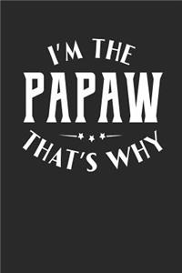 I'm The Papaw That's Why