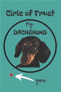 Circle of Trust My Dachshund Blank Lined Notebook Journal