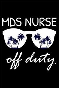 MDS Nurse Off Duty