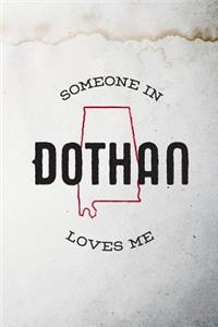 Someone in Dothan loves me