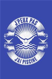 J'peux pas J'ai Piscine