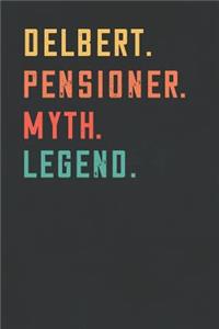 Delbert. Pensioner. Myth. Legend.