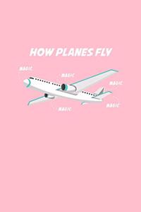 How Planes Fly Magic