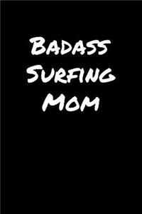 Badass Surfing Mom