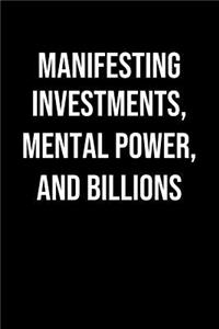Manifesting Investments Mental Power And Billions