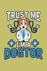 Trust Me I'M A Dogtor