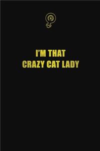 I'm That Crazy Cat Lady