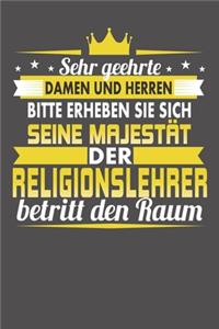 Sehr Geehrte Damen Und Herren Bitte Erheben Sie Sich Seine Majestät Der Religionslehrer Betritt Den Raum