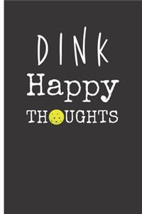 Dink Happy Thoughts