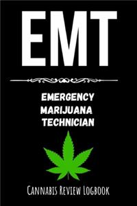 EMT - Emergency Marijuana Technician