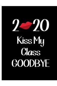 2020 Kiss My Class Goodbye