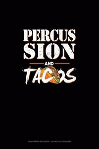 Percussion and Tacos