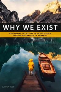 Why We Exist