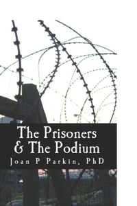 Prisoners & The Podium