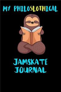 My Philoslothical Jamskate Journal