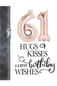 61 Hugs & Kisses & A Lot Of Birthday Wishes