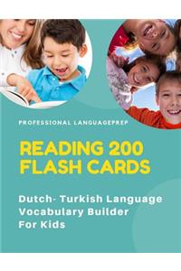 Reading 200 Flash Cards Dutch - Turkish Language Vocabulary Builder For Kids