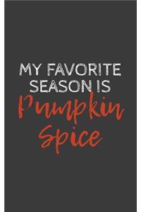 My Favorite Season Is Pumpkin Spice