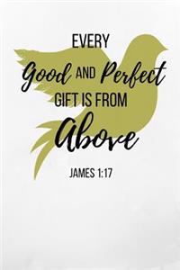 Every Good And Perfect Gift Is From Above