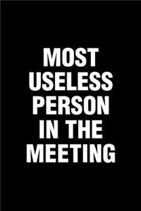 Most Useless Person In The Meeting