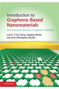 Introduction to Graphene-Based Nanomaterials: From Electronic Structure to Quantum Transport