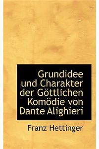 Grundidee Und Charakter Der Gottlichen Komodie Von Dante Alighieri