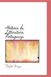 Historia Da Litteratura Portugueza