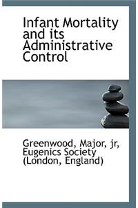 Infant Mortality and Its Administrative Control