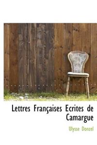 Lettres Fran Aises Crites de Camargue