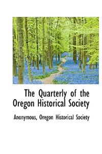 The Quarterly of the Oregon Historical Society