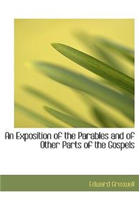 An Exposition of the Parables and of Other Parts of the Gospels