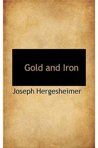 Gold and Iron