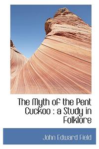 The Myth of the Pent Cuckoo