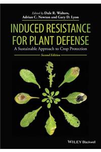 Induced Resistance for Plant Defense: A Sustainable Approach to Crop Protection