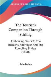 Tourist's Companion Through Stirling