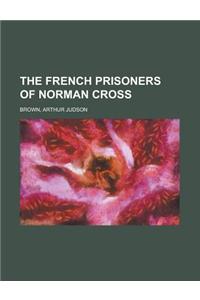 The French Prisoners of Norman Cross