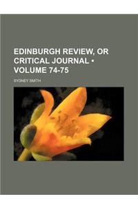 Edinburgh Review, or Critical Journal (Volume 74-75)