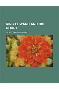 King Edward and His Court