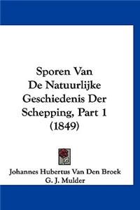 Sporen Van de Natuurlijke Geschiedenis Der Schepping, Part 1 (1849)