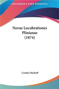 Novae Lucubrationes Plinianae (1874)