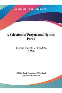 A Selection of Prayers and Hymns, Part 2