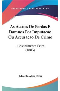 As Accoes de Perdas E Damnos Por Imputacao Ou Accusacao de Crime