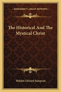 The Historical And The Mystical Christ