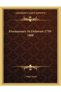 Freemasonry in Delaware 1759-1808