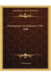 Freemasonry in Delaware 1759-1808